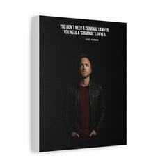 Inspirational Quote Canvas Print — "You Don't Need a Criminal Lawyer" Wall Art