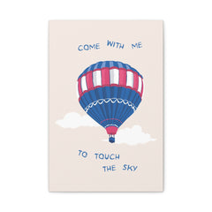 Hot Air Balloon Canvas Wall Art - "Come With Me to Touch the Sky" Matte Stretched Print