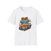 Motivational T-Shirt — "Don't Wish for It, Work for It" Graphic Tee