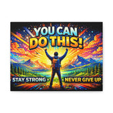 You Can Do This! Motivational Canvas Wall Art — Stay Strong, Never Give Up
