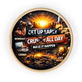 Motivational Wall Clock — "Get Up Early, Crush It All Day" Inspirational Gym & Hustle Decor