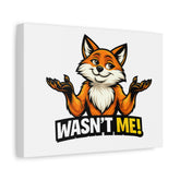 Fox "Wasn't Me!" Canvas Wall Art