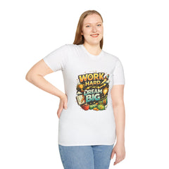 Work Hard Dream Big T-Shirt — Motivational Graphic Tee for Entrepreneurs & Students