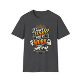 Motivational Workout T-Shirt — “Don't Wish For It, Work For It” Fitness Tee