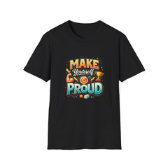 Make Yourself Proud T-Shirt — Motivational Graphic Tee
