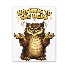 Nothing to See Here Owl Matte Canvas Wall Art