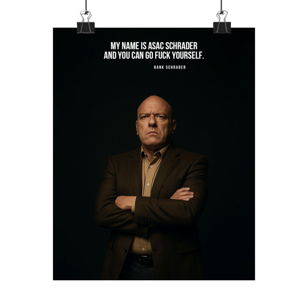 Matte Poster — Bold Portrait with 'My Name Is Asac Schrader and You Can Go Fuck Yourself' Quote