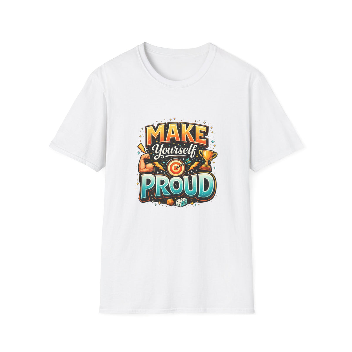 Make Yourself Proud T-Shirt — Motivational Graphic Tee