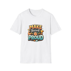 Make Yourself Proud T-Shirt — Motivational Graphic Tee