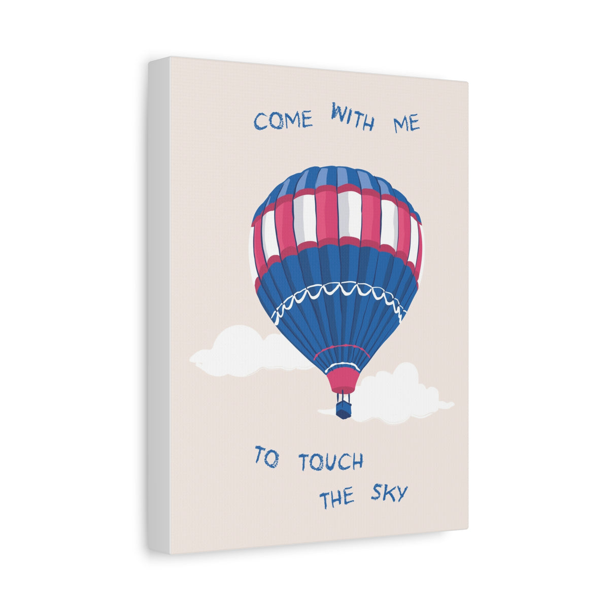 Hot Air Balloon Canvas Wall Art - "Come With Me to Touch the Sky" Matte Stretched Print