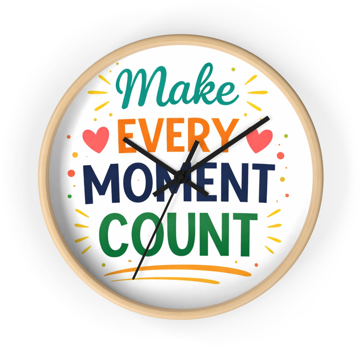 Make Every Moment Count Wall Clock — Inspirational Motivational Home Decor