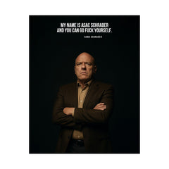Matte Poster — Bold Portrait with 'My Name Is Asac Schrader and You Can Go Fuck Yourself' Quote