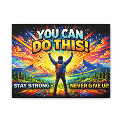 You Can Do This! Motivational Canvas Wall Art — Stay Strong, Never Give Up