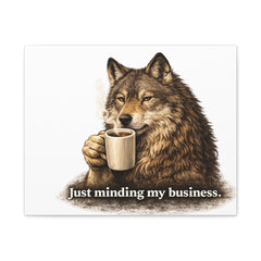 Wolf with Coffee Canvas — "Just minding my business." Matte Stretched Wall Art