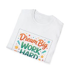 T-Shirt — "Dream Big, Work Hard, Make It Happen" Motivational Graphic Tee