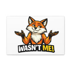 Fox "Wasn't Me!" Canvas Wall Art