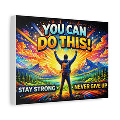 You Can Do This! Motivational Canvas Wall Art — Stay Strong, Never Give Up