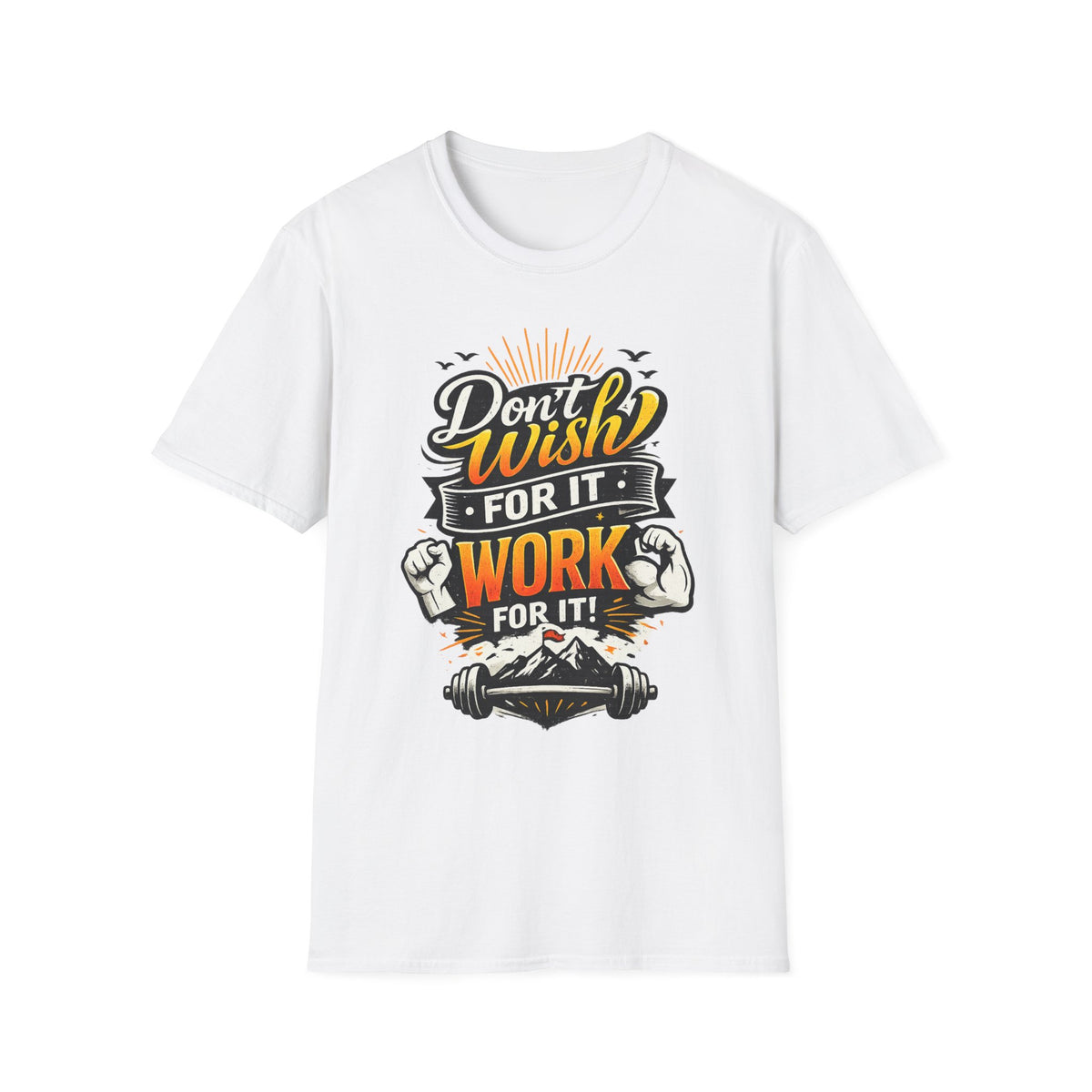 Motivational Workout T-Shirt — “Don't Wish For It, Work For It” Fitness Tee