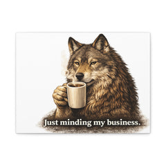 Wolf with Coffee Canvas — "Just minding my business." Matte Stretched Wall Art