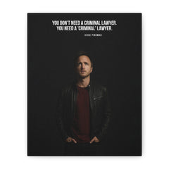 Inspirational Quote Canvas Print — "You Don't Need a Criminal Lawyer" Wall Art