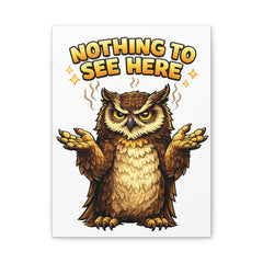 Nothing to See Here Owl Matte Canvas Wall Art